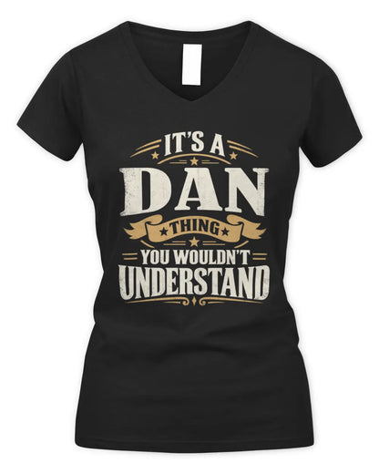 DAN P08 TH51 - Personalized “It’s a/an [NAME] Thing – You Wouldn’t Understand” Shirt - Women's V-Neck T-Shirt - Black