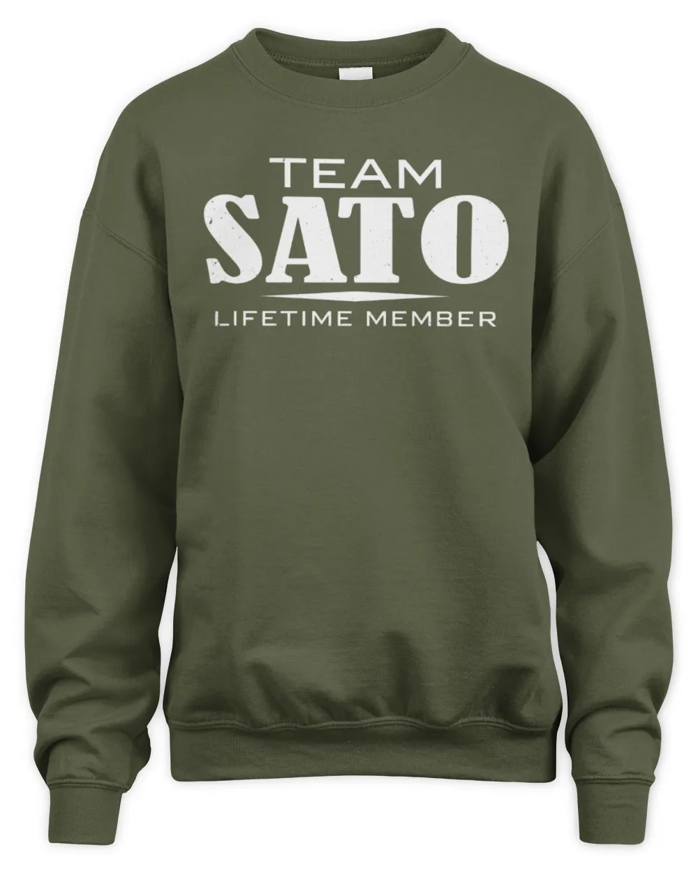 SATO BL62-K4-128 - Personalized “Team NAME Lifetime Member” - Unisex Sweatshirt - Military Green