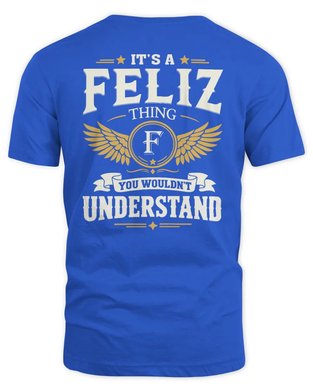 FELIZ KT06-M008 It’s a [NAME] Thing – You Wouldn’t Understand | Personalized Vintage T-Shirt - Unisex Standard T-Shirt - Royal