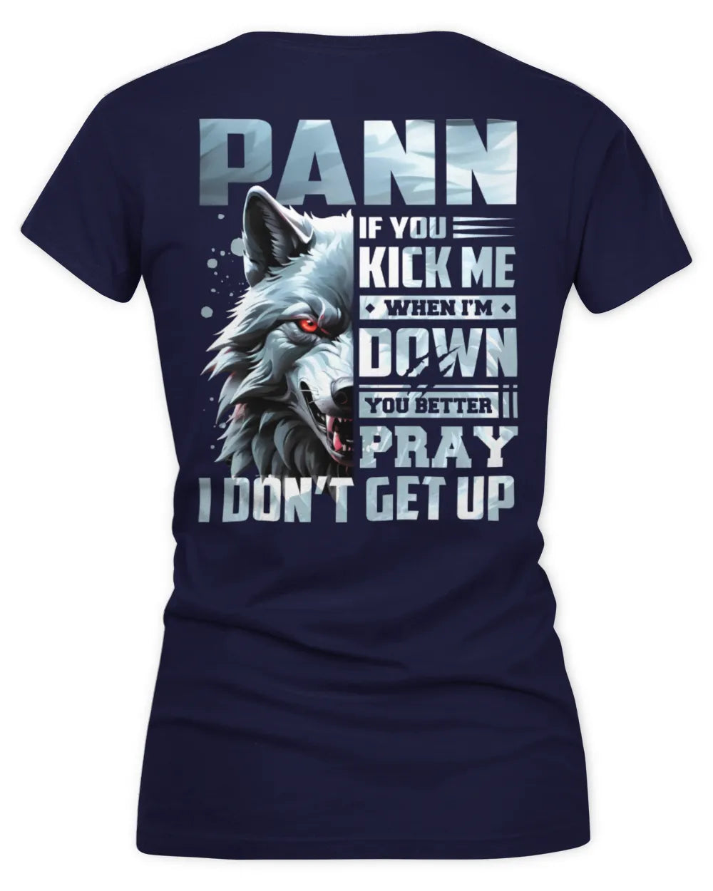 PANN AP62-K4-666 - Personalized Fierce Wolf Quote Apparel “If You Kick Me When I’m Down, You Better Pray I Don’t Get Up” - Women's V-Neck T-Shirt - Navy