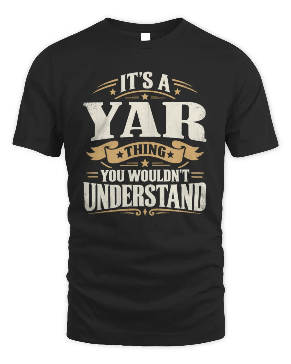 YAR P08 TH51 - Personalized “It’s a/an [NAME] Thing – You Wouldn’t Understand” Shirt - Unisex Standard T-Shirt - Black