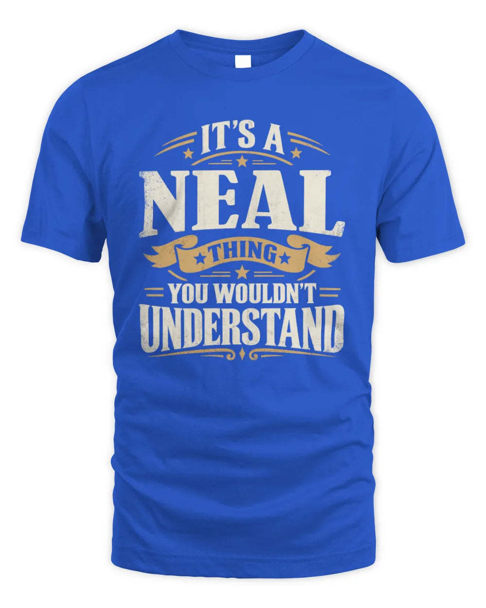 NEAL P08 TH51 - Personalized “It’s a/an [NAME] Thing – You Wouldn’t Understand” Shirt - Unisex Standard T-Shirt - Royal