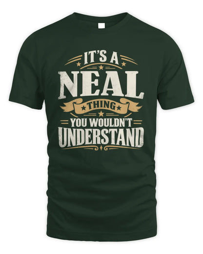 NEAL P08 TH51 - Personalized “It’s a/an [NAME] Thing – You Wouldn’t Understand” Shirt - Unisex Standard T-Shirt - Forest Green