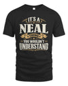 NEAL P08 TH51 - Personalized “It’s a/an [NAME] Thing – You Wouldn’t Understand” Shirt