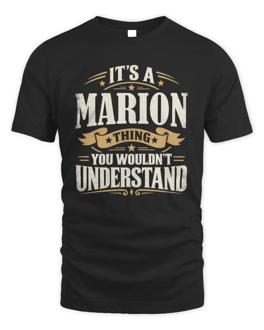 MARION P08 TH51 - Personalized “It’s a/an [NAME] Thing – You Wouldn’t Understand” Shirt