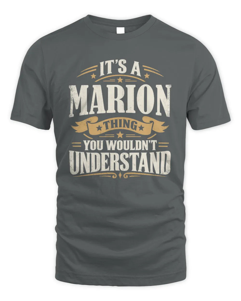 MARION P08 TH51 - Personalized “It’s a/an [NAME] Thing – You Wouldn’t Understand” Shirt - Unisex Standard T-Shirt - Charcoal