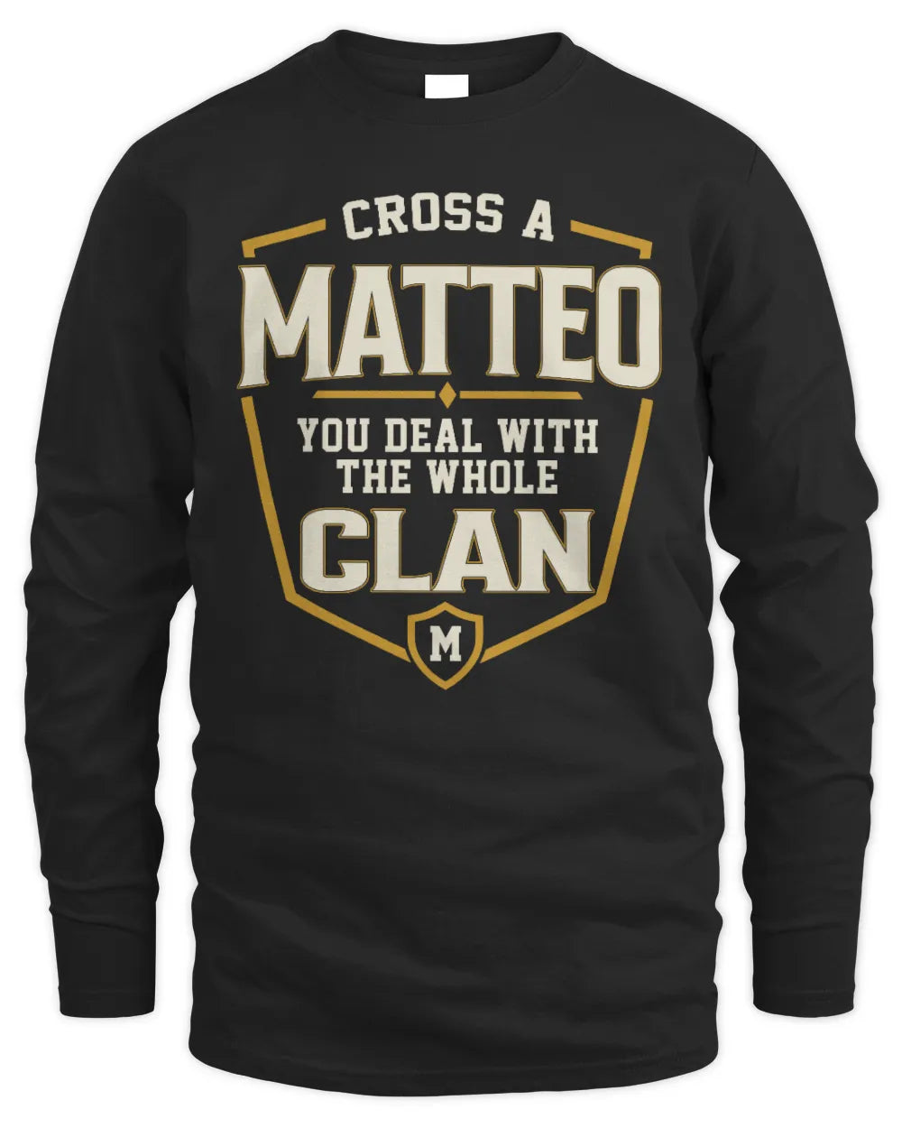 MATTEO NT1-K008 Cross A/An NAME, You Deal With the Whole Clan | Personalized Vintage T-Shirt - Men's Long Sleeved T-Shirt - Black