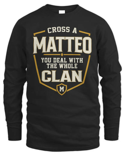 MATTEO NT1-K008 Cross A/An NAME, You Deal With the Whole Clan | Personalized Vintage T-Shirt - Men's Long Sleeved T-Shirt - Black