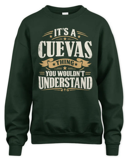CUEVAS P08 TH51 - Personalized “It’s a/an [NAME] Thing – You Wouldn’t Understand” Shirt - Unisex Sweatshirt - Forest Green