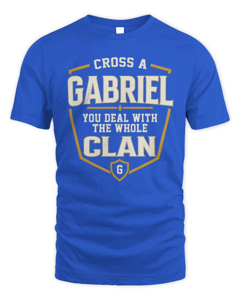 GABRIEL NT1-K008 Cross A/An NAME, You Deal With the Whole Clan | Personalized Vintage T-Shirt - Unisex Standard T-Shirt - Royal