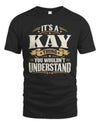 KAY P08 TH51 - Personalized “It’s a/an [NAME] Thing – You Wouldn’t Understand” Shirt