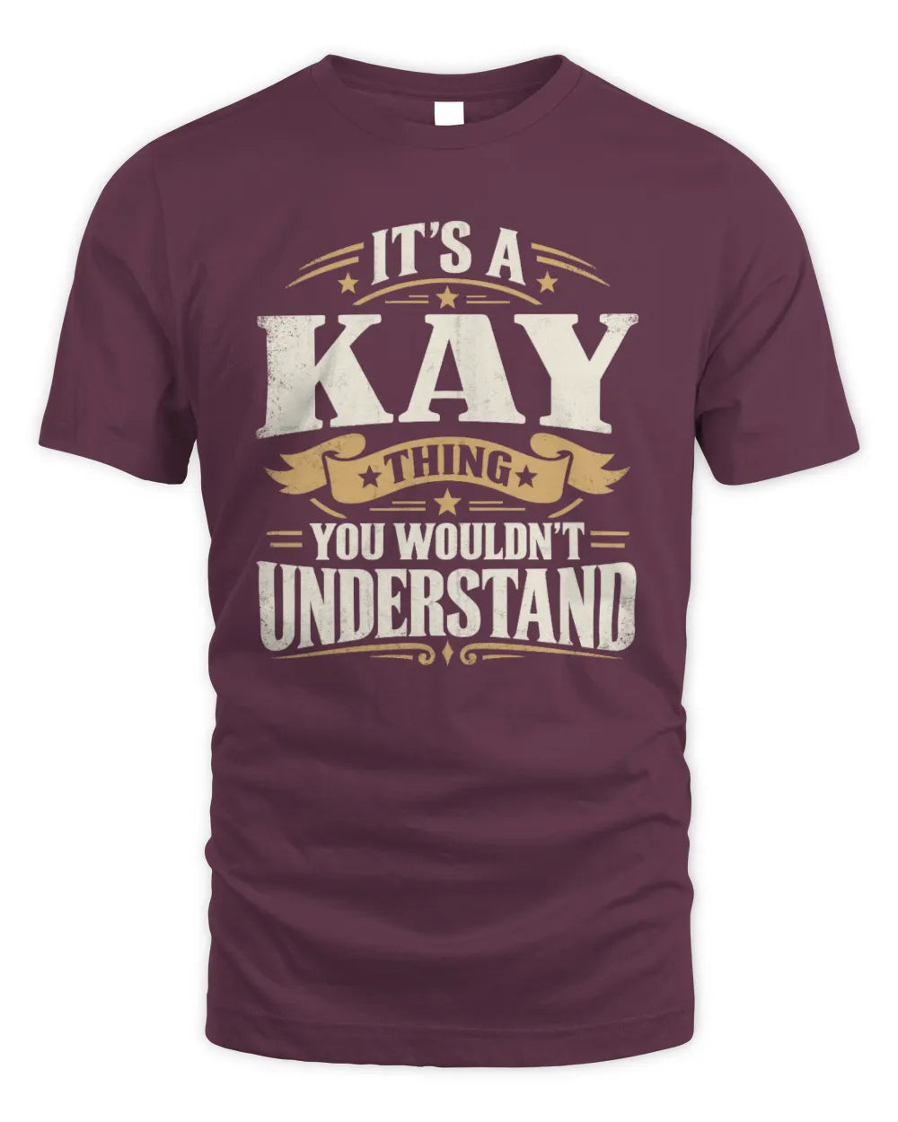 KAY P08 TH51 - Personalized “It’s a/an [NAME] Thing – You Wouldn’t Understand” Shirt - Unisex Standard T-Shirt - Maroon