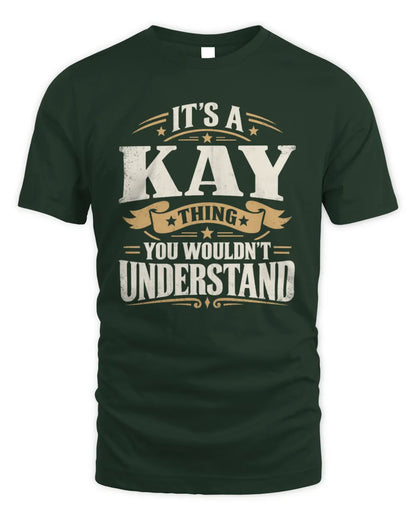 KAY P08 TH51 - Personalized “It’s a/an [NAME] Thing – You Wouldn’t Understand” Shirt - Unisex Standard T-Shirt - Forest Green