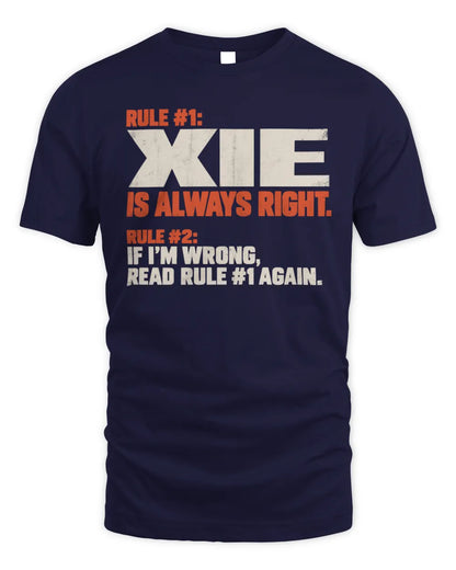 XIE NP1-H006 
Always Right Personalized Name T-Shirt – Funny Custom Name Shirt - Unisex Standard T-Shirt - Navy