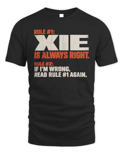 XIE NP1-H006 
Always Right Personalized Name T-Shirt – Funny Custom Name Shirt - Unisex Standard T-Shirt - Black