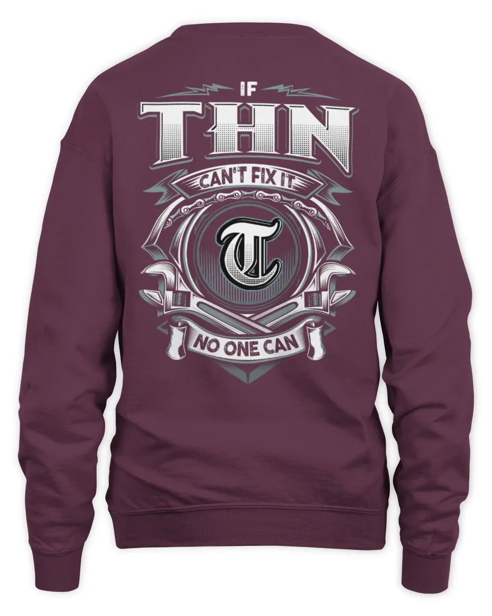 THN AP81-K4-626 - Personalized Ahmed Quote Apparel “If Ahmed Can't Fix It, No One Can” - Unisex Sweatshirt - Maroon