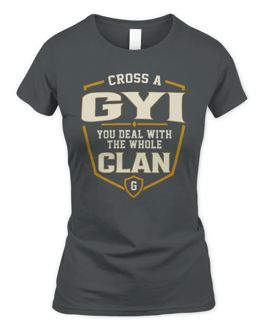 GYI NT1-K008 Cross A/An NAME, You Deal With the Whole Clan | Personalized Vintage T-Shirt - Women's Standard T-Shirt - Charcoal