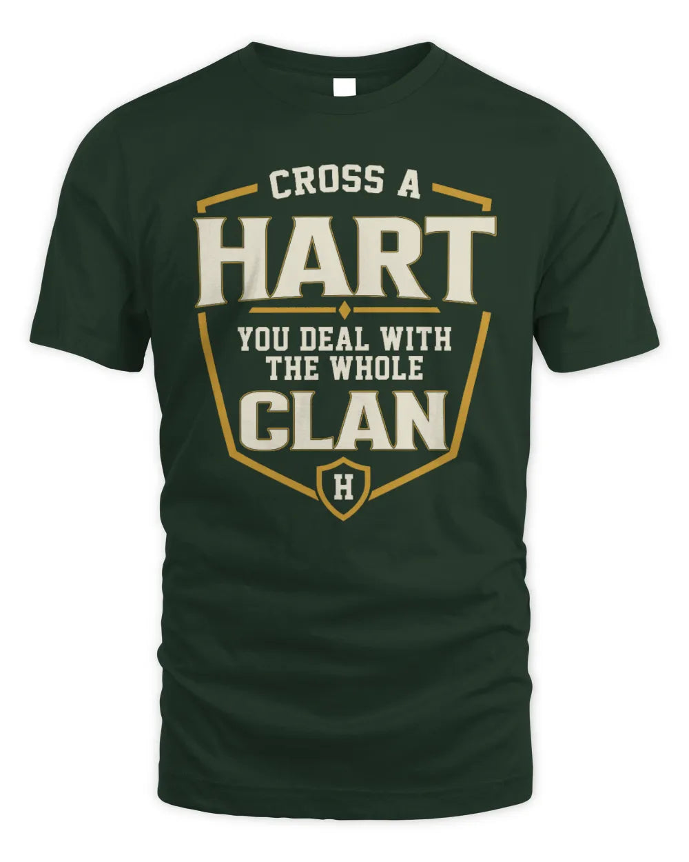 HART NT1-K008 Cross A/An NAME, You Deal With the Whole Clan | Personalized Vintage T-Shirt - Unisex Standard T-Shirt - Forest Green