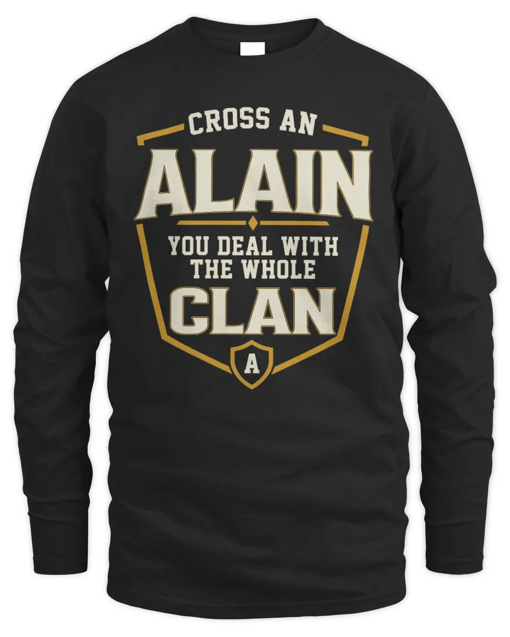 ALAIN NT1-K008 Cross A/An NAME, You Deal With the Whole Clan | Personalized Vintage T-Shirt - Men's Long Sleeved T-Shirt - Black