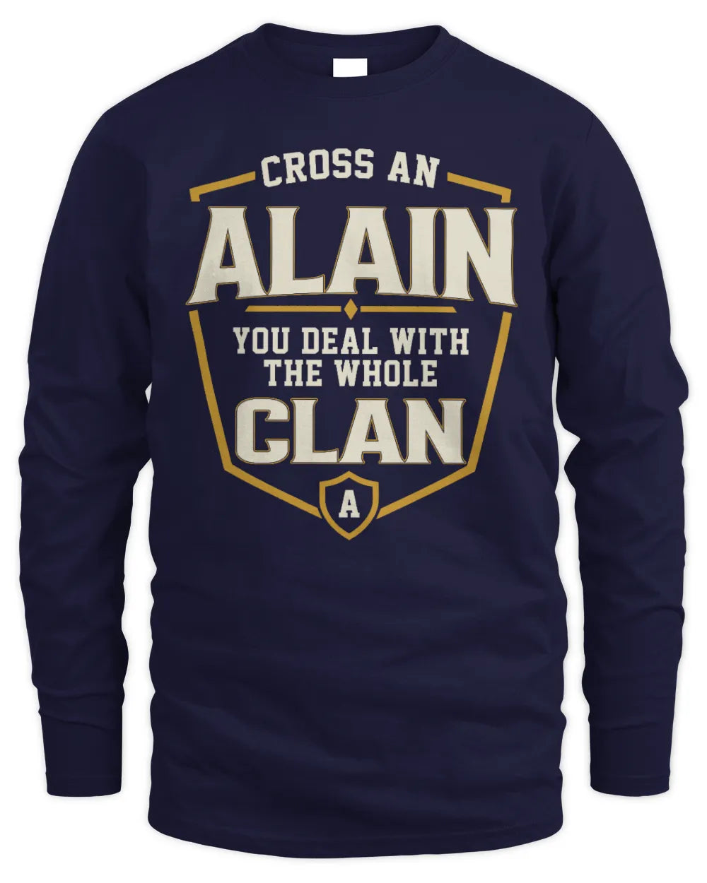 ALAIN NT1-K008 Cross A/An NAME, You Deal With the Whole Clan | Personalized Vintage T-Shirt - Men's Long Sleeved T-Shirt - Navy