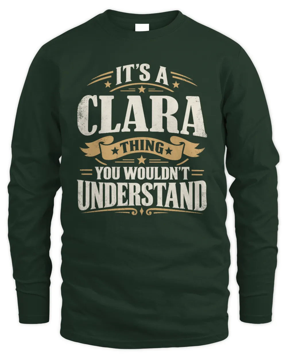 CLARA P08 TH51 - Personalized “It’s a/an [NAME] Thing – You Wouldn’t Understand” Shirt - Men's Long Sleeved T-Shirt - Forest Green