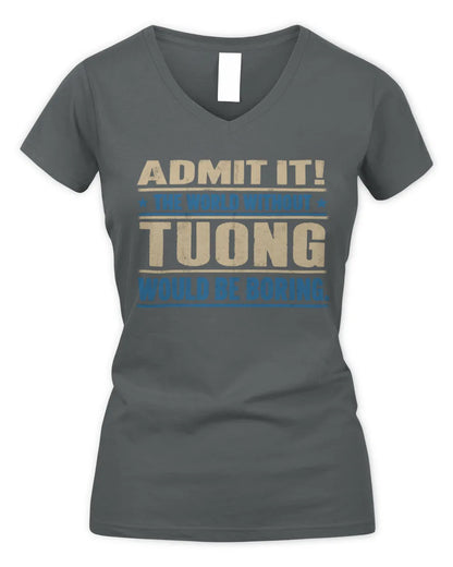TUONG TP68-K2-968 – Personalized Funny Quote Apparel “The World Without NAME Would Be Boring” - Women's V-Neck T-Shirt - Charcoal