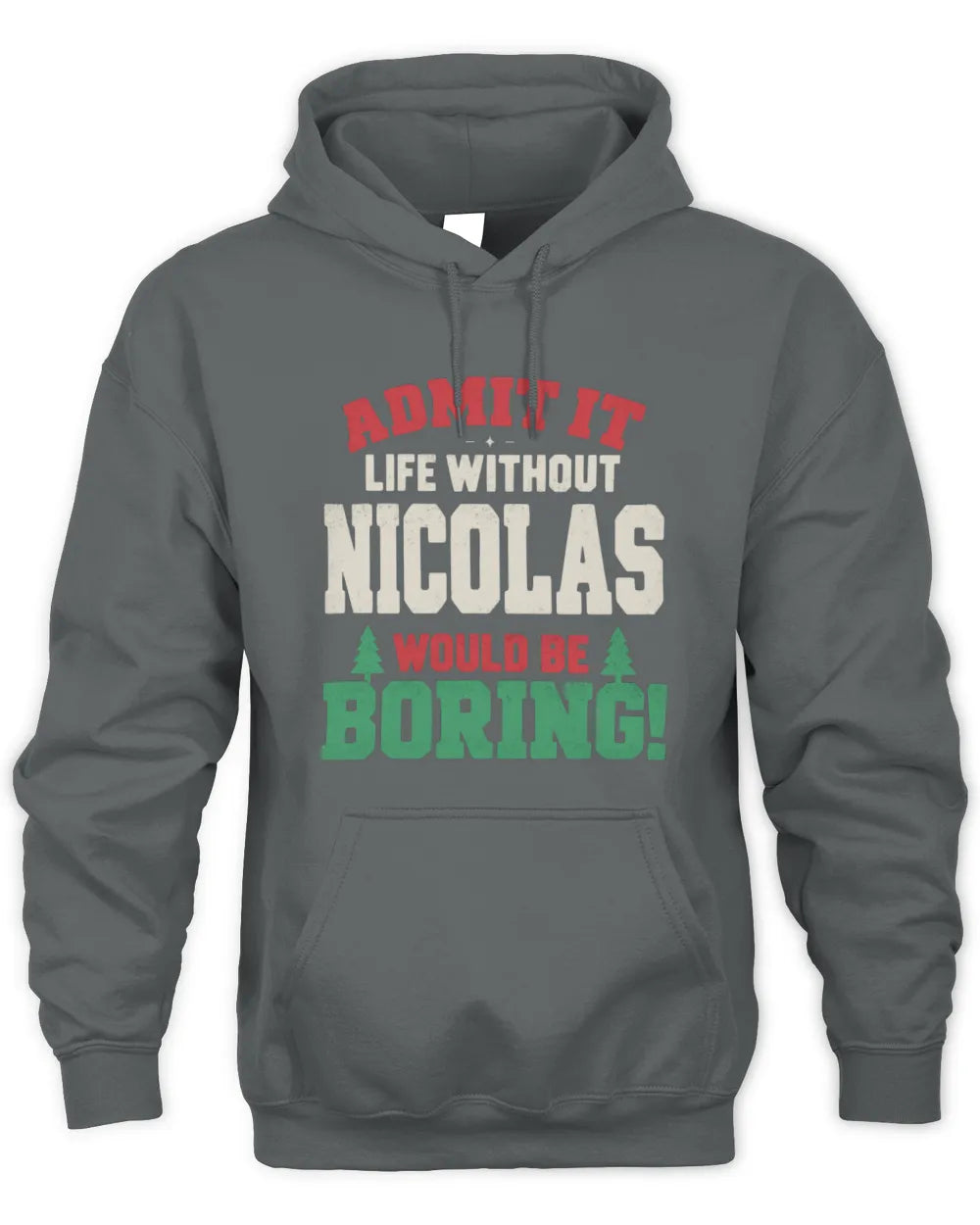 NICOLAS P5 TH08 Christmas T-Shirt – “Life Without NAME Would Be Boring” - Unisex Hoodie - Charcoal