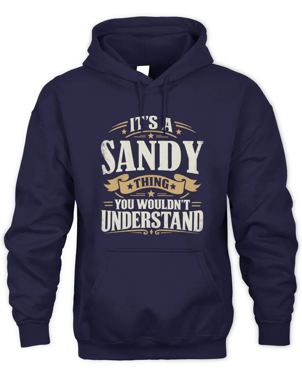 SANDY P08 TH51 - Personalized “It’s a/an [NAME] Thing – You Wouldn’t Understand” Shirt - Unisex Hoodie - Navy