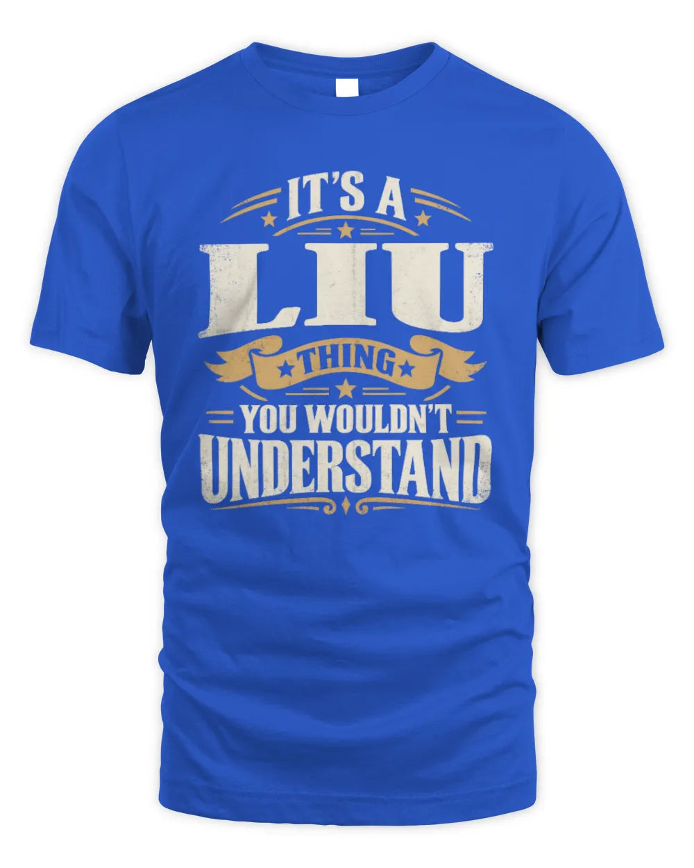 LIU P08 TH51 - Personalized “It’s a/an [NAME] Thing – You Wouldn’t Understand” Shirt - Unisex Standard T-Shirt - Royal