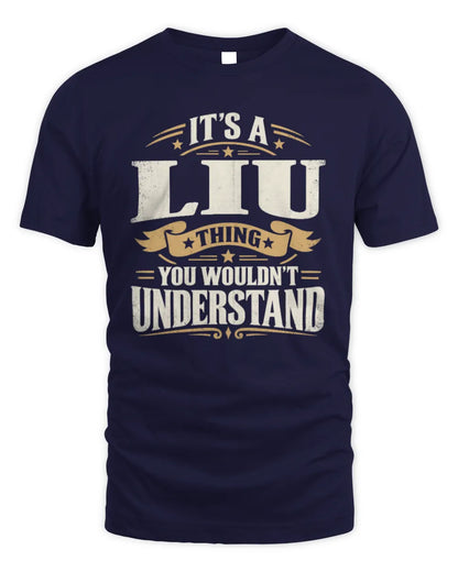 LIU P08 TH51 - Personalized “It’s a/an [NAME] Thing – You Wouldn’t Understand” Shirt - Unisex Standard T-Shirt - Navy