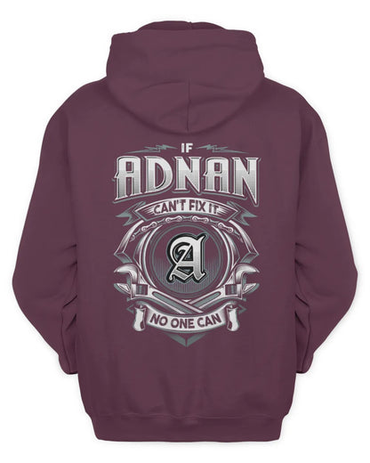 ADNAN AP81-K4-626 - Personalized Ahmed Quote Apparel “If Ahmed Can't Fix It, No One Can” - Unisex Hoodie - Maroon