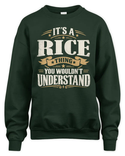 RICE P08 TH51 - Personalized “It’s a/an [NAME] Thing – You Wouldn’t Understand” Shirt - Unisex Sweatshirt - Forest Green