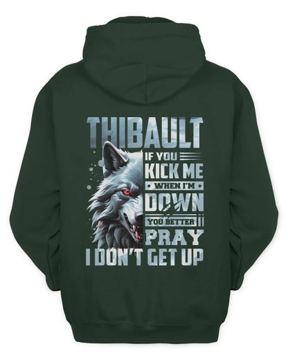 THIBAULT AP62-K4-666 - Personalized Fierce Wolf Quote Apparel “If You Kick Me When I’m Down, You Better Pray I Don’t Get Up” - Unisex Hoodie - Forest Green