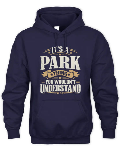 PARK P08 TH51 - Personalized “It’s a/an [NAME] Thing – You Wouldn’t Understand” Shirt - Unisex Hoodie - Navy