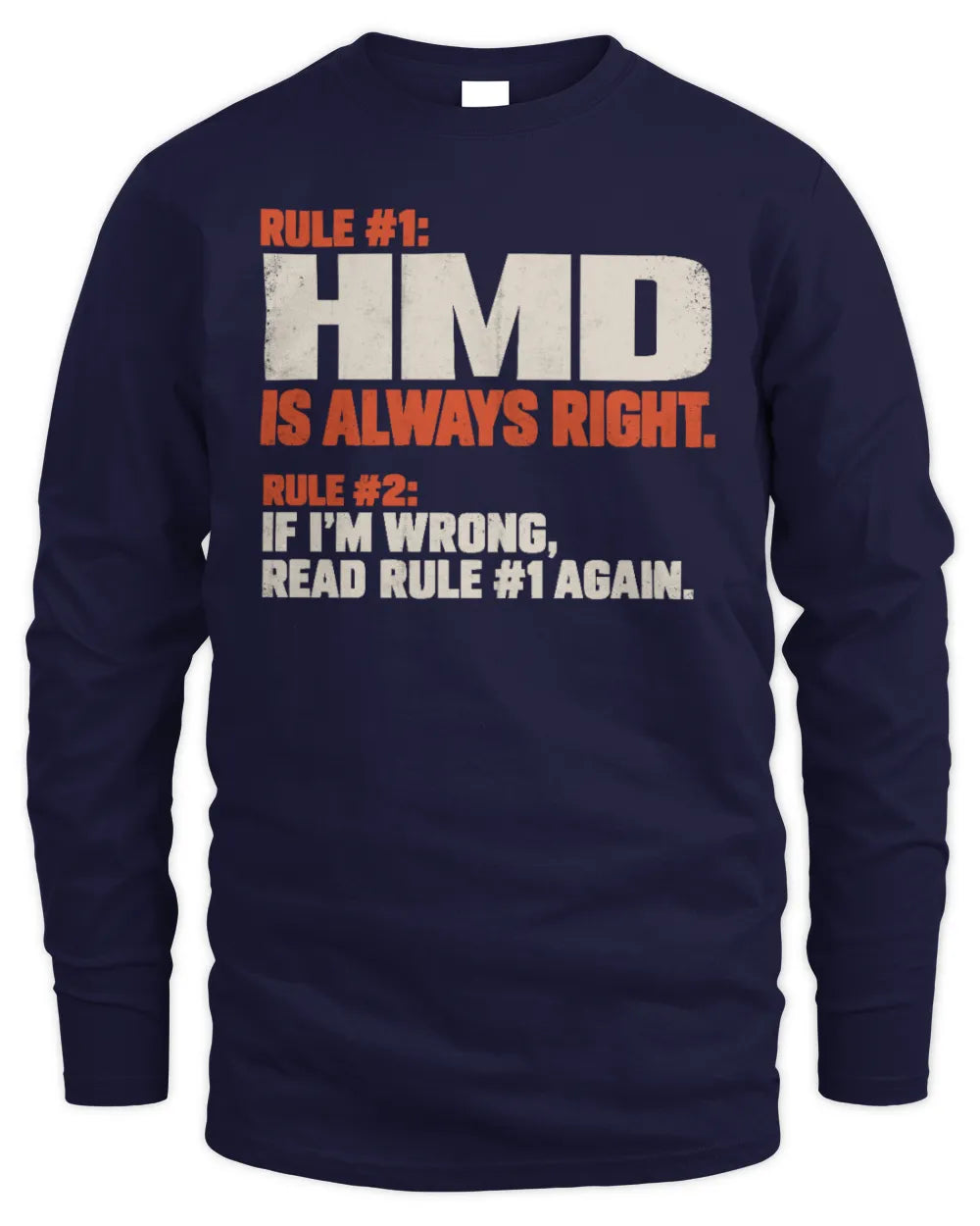 HMD NP1-H006 - Always Right Personalized Name T-Shirt – Funny Custom Name Shirt - Men's Long Sleeved T-Shirt - Navy