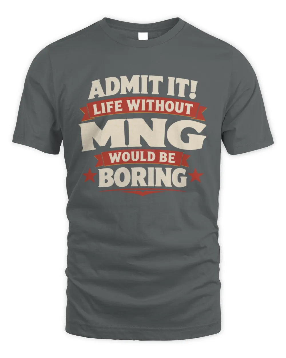 MNG P4 KT003 Personalized Funny Quote Apparel “Life Without NAME Would Be Boring” - Unisex Standard T-Shirt - Charcoal