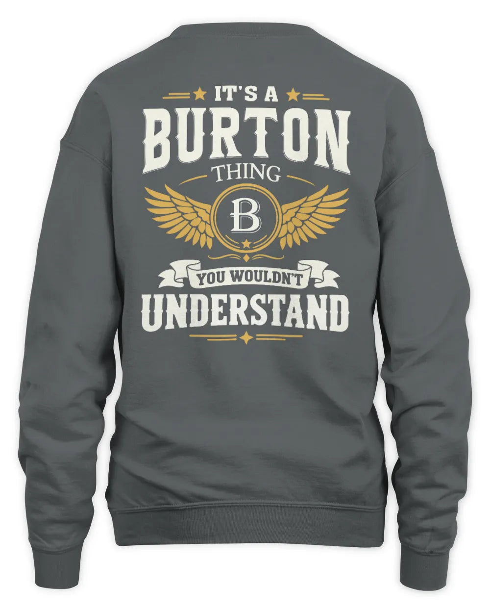 BURTON KT06-M008 It’s a [NAME] Thing – You Wouldn’t Understand | Personalized Vintage T-Shirt - Unisex Sweatshirt - Charcoal
