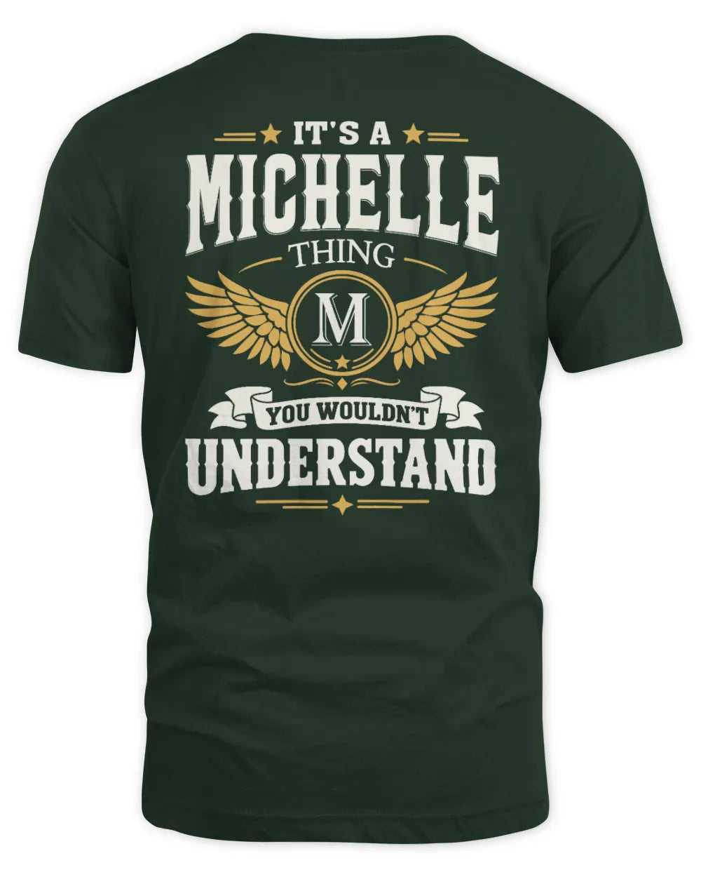 MICHELLE KT06-M008 It’s a [NAME] Thing – You Wouldn’t Understand | Personalized Vintage T-Shirt - Unisex Standard T-Shirt - Forest Green