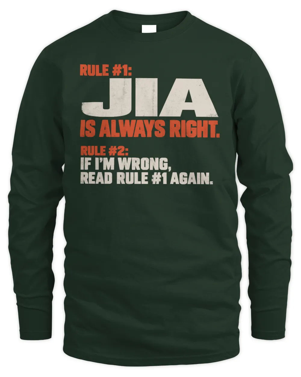 JIA NP1-H006 - Always Right Personalized Name T-Shirt – Funny Custom Name Shirt - Men's Long Sleeved T-Shirt - Forest Green