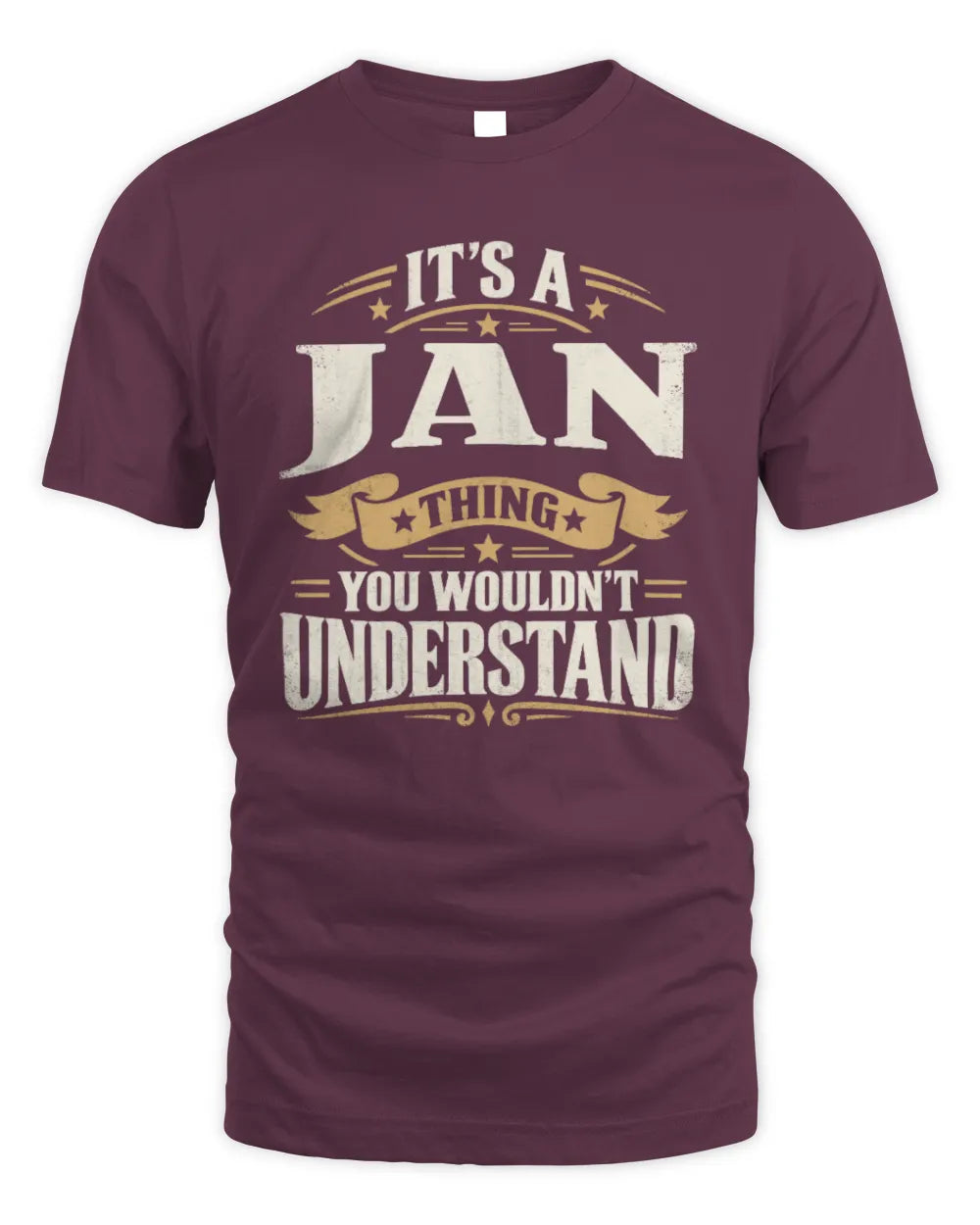 JAN P08 TH51 - Personalized “It’s a/an [NAME] Thing – You Wouldn’t Understand” Shirt - Unisex Standard T-Shirt - Maroon