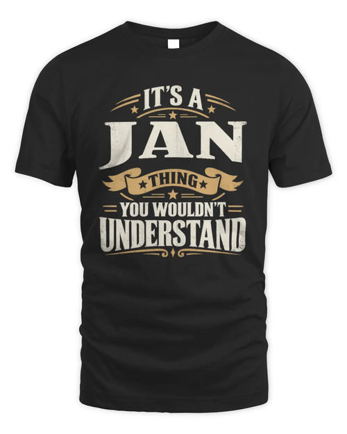 JAN P08 TH51 - Personalized “It’s a/an [NAME] Thing – You Wouldn’t Understand” Shirt - Unisex Standard T-Shirt - Black