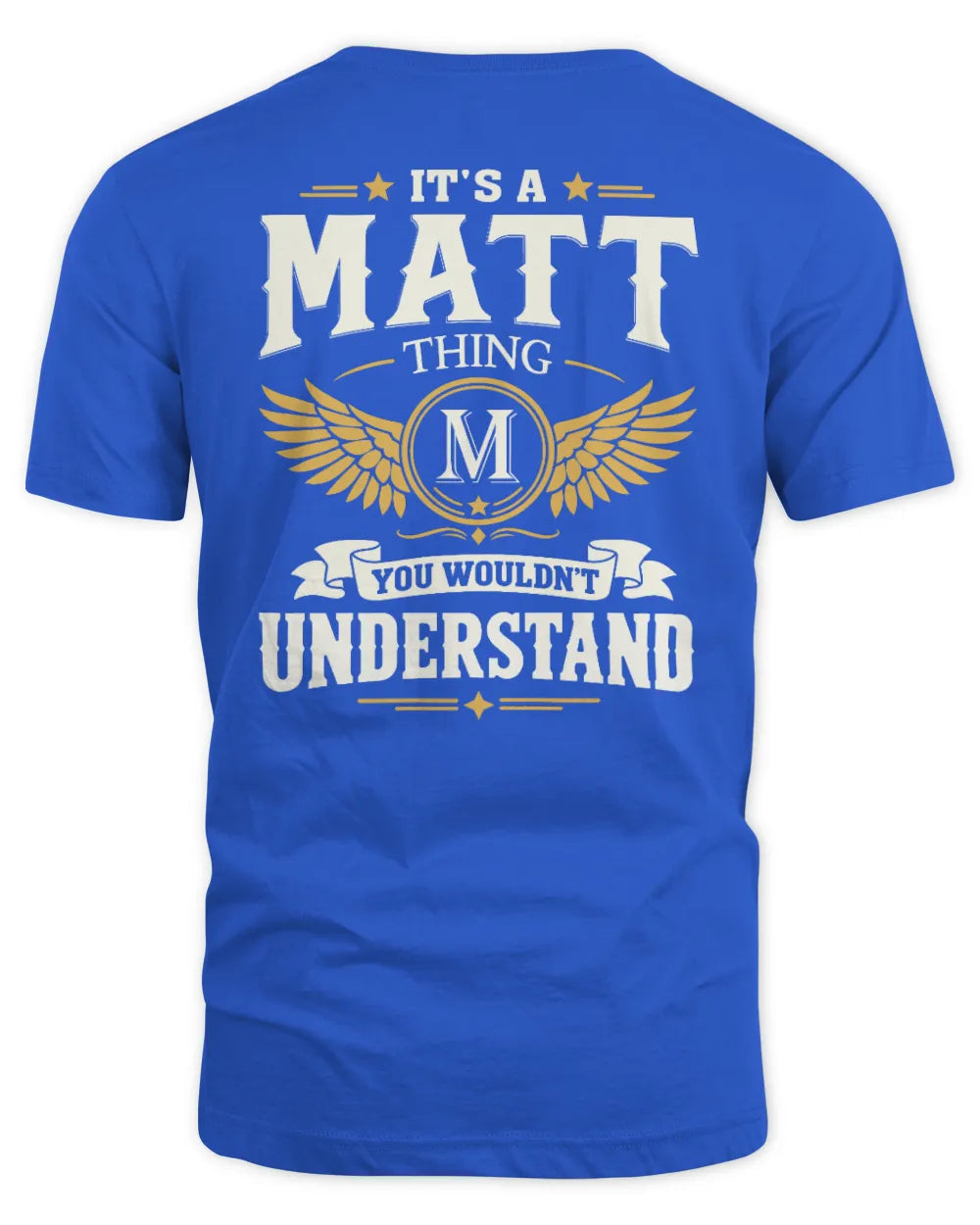 MATT KT06-M008 It’s a [NAME] Thing – You Wouldn’t Understand | Personalized Vintage T-Shirt - Unisex Standard T-Shirt - Royal