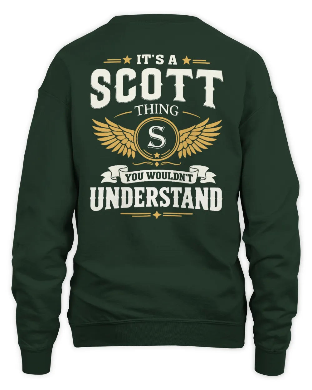 SCOTT KT06-M008 It’s a [NAME] Thing – You Wouldn’t Understand | Personalized Vintage T-Shirt - Unisex Sweatshirt - Forest Green