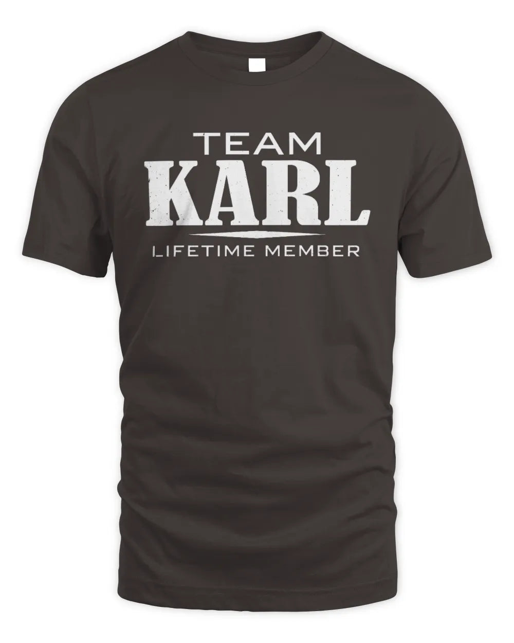KARL BL62-K4-128 - Personalized “Team NAME Lifetime Member” - Unisex Standard T-Shirt - Dark Chocolate