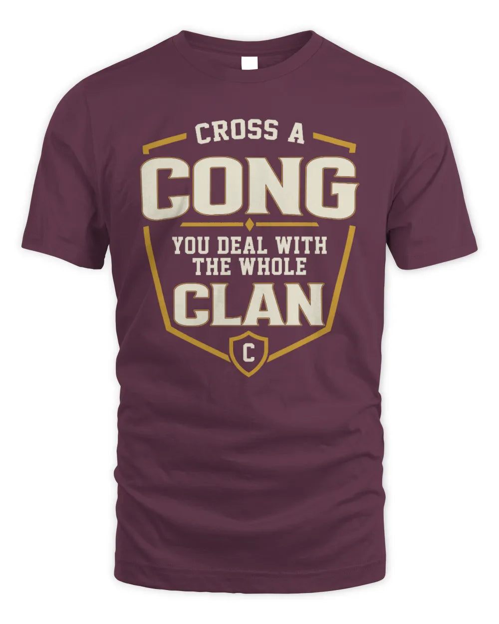 CONG NT1-K008 Cross A/An NAME, You Deal With the Whole Clan | Personalized Vintage T-Shirt - Unisex Standard T-Shirt - Maroon