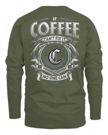 COFFEE AP81-K4-626 - Personalized Ahmed Quote Apparel “If Ahmed Can't Fix It, No One Can” - Men's Long Sleeved T-Shirt - Military Green