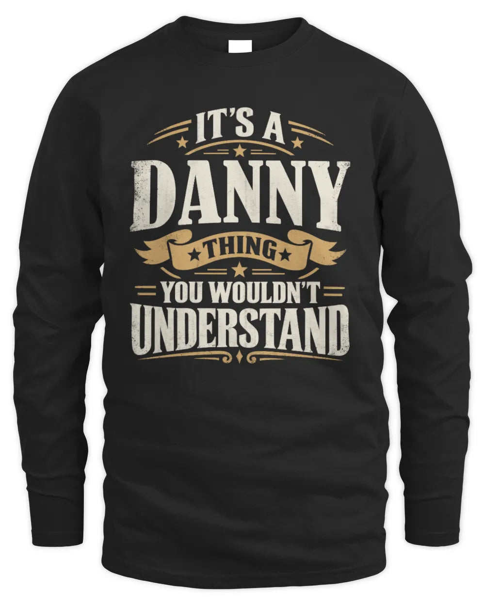 DANNY P08 TH51 - Personalized “It’s a/an [NAME] Thing – You Wouldn’t Understand” Shirt - Men's Long Sleeved T-Shirt - Black