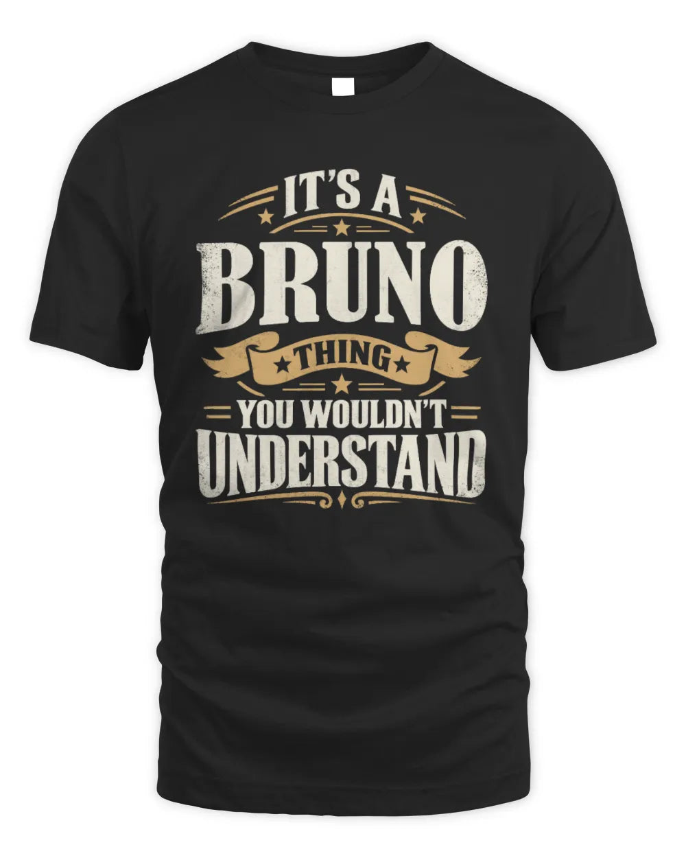 BRUNO P08 TH51 - Personalized “It’s a/an [NAME] Thing – You Wouldn’t Understand” Shirt - Unisex Standard T-Shirt - Black