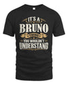 BRUNO P08 TH51 - Personalized “It’s a/an [NAME] Thing – You Wouldn’t Understand” Shirt