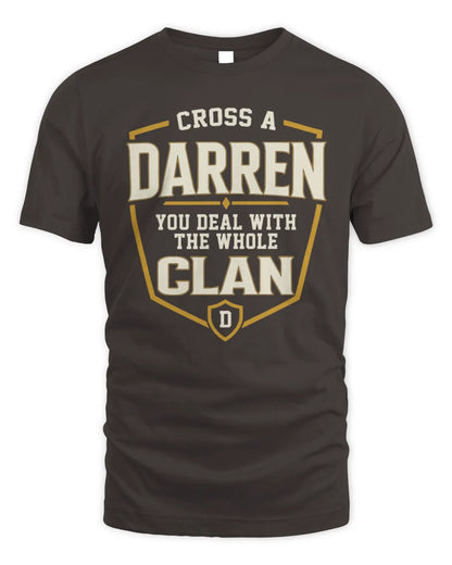 DARREN NT1-K008 Cross A/An NAME, You Deal With the Whole Clan | Personalized Vintage T-Shirt - Unisex Standard T-Shirt - Dark Chocolate